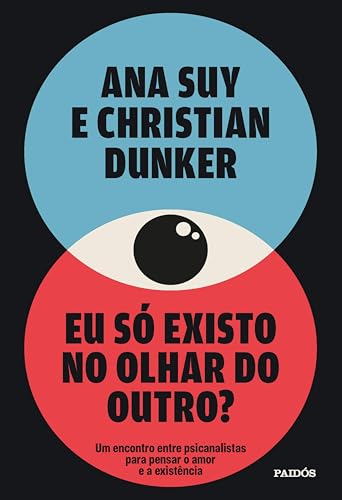 Eu só existo no olhar do outro? (Kindle Edition)
