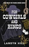 For Cowgirls and ...