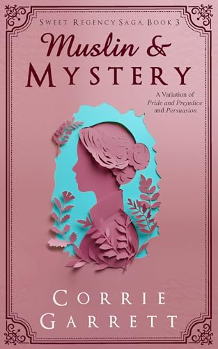 Muslin and Mystery (Pride and Persuasion, #3)
