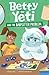 Betty the Yeti and the Baby...