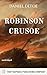 Robinson Crusoe - Unabridged