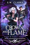 Crown and Flame - Caim and Veda (Book 3): Delta Underground Operatives