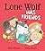Lone Wolf Has Friends by K-Fai Steele