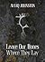 Leave Our Bones Where They Lay by Aviaq Johnston
