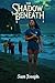 The Shadow Beneath: Some Se...