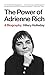 The Power of Adrienne Rich:...