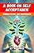 A Book on Self Acceptance: ...