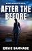 After the Before by Ernie Gammage