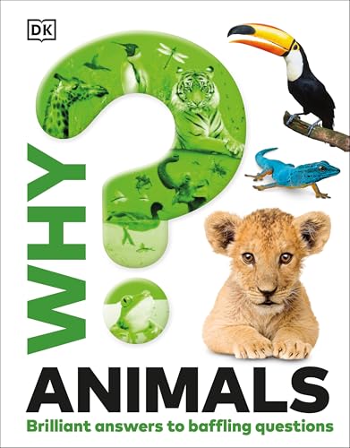 Why? Animals: Brilliant Answers to Baffling Questions (Why? Series)