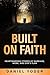 Built on Faith by Daniel Yoder