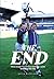 The End: From Glory to a Wh...