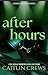 After Hours: A Dark BDSM Romance of Obsession and Surrender