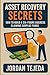 Asset Recovery Secrets by Jordan Tejeda