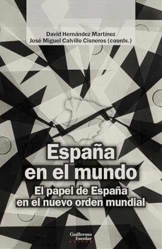 España en el mundo: El papel de España en el nuevo orden mundial (Paperback)