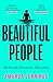 Beautiful People: The gripping and addictive psychological crime thriller from the author of The Haven