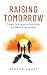 Raising Tomorrow by Kepler Knott Raising Tomorrow by Kepler Knott