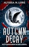 Autumn Decay: A G...