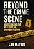 Beyond the Crime Scene: Inv...