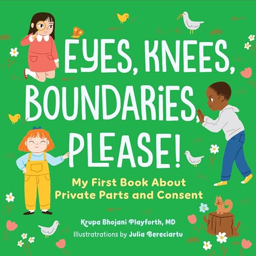 Eyes, Knees, Boundaries, Please!: My First Book About Private Parts and Consent (Hardcover)