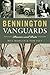 Bennington Vanguards: Pione...