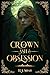 Crown of Ash and Obsession (Fangs and Fate Book 1)