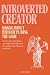 The Introverted Creator: Ma...