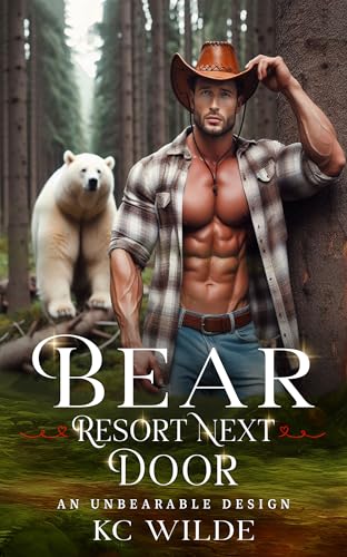Bear Resort Next Door: An Unbearable Design (Bear Hearts)