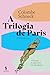 A Trilogia de Paris (Portuguese Edition)