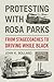 Protesting with Rosa Parks: From Stagecoaches to Driving While Black