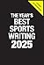 The Year's Best Sports Writing 2025