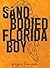 Sand Bodied Florida Boy by Grayson Thompson