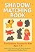 Shadow Matching Book For Kids