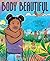 Body Beautiful: A Picture Book