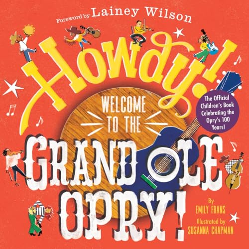 Howdy! Welcome to the Grand Ole Opry!: A Picture Book (Hardcover)