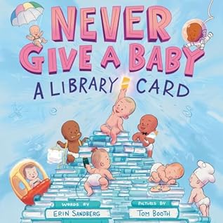 Never Give a Baby a Library Card