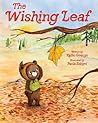 The Wishing Leaf by Kallie George The Wishing Leaf by Kallie George
