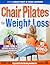 Chair Pilates for Weight Lo...