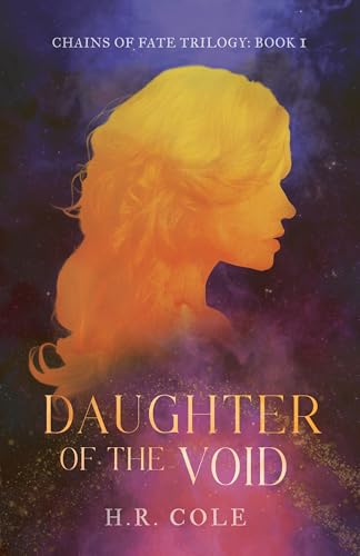 Daughter of the Void: Chains of Fate Trilogy: Book One (Kindle Edition)