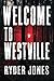 Welcome to Westville: Westville Book 1