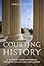Courting History: A Supreme...