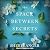 The Space Between Secrets