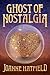 Ghost of Nostalgia by Joanne Hatfield