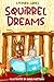 Squirrel Dreams