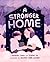 A Stronger Home by Katrina Chen A Stronger Home by Katrina Chen