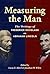 Measuring the Man by Lucas E. Morel