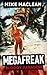 Mega Freak by Mike MacLean
