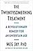 The Twentysomething Treatment: A Revolutionary Remedy for an Uncertain Age