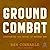Ground Combat: Puncturing the Myths of Modern War