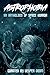 Astrophobia: An Anthology o...
