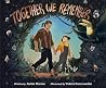 Together We Remember by Jackie Morera